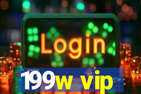 199w vip